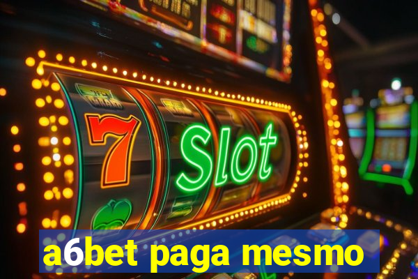 a6bet paga mesmo